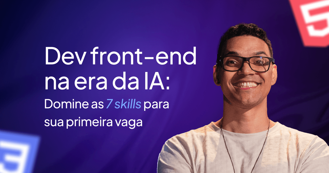 Imagem do material: As 7 skills que diferenciam um dev front-end na primeira vaga na era da IA